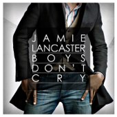 Boys Don't Cry - EP - Jamie Lancaster