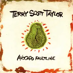 Avocado Faultline - Terry Scott Taylor