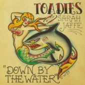 Toadies - Down by the Water (with Sarah Jaffe)
