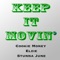 Keep It Movin' (feat. Elzie & Stunna June) - Cookie Money lyrics