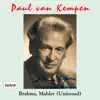 Stream & download Paul van Kempen: Brahms & Mahler (Unissued)