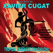 Tropical Merengue Cha Cha Cha: The Best of Xavier Cugat artwork