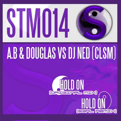 Hold On (A.B vs. Douglas vs. DJ Ned vs. CLSM) - Single - Douglas