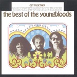 The Youngbloods - Get Together