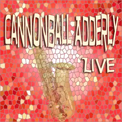 Cannonball Adderly Live - Cannonball Adderley
