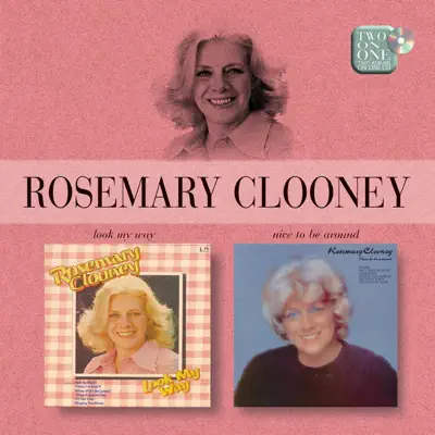 Look My Way / Nice To Be Around - Rosemary Clooney Look My Way / Nice To Be Around - Rosemary Clooney