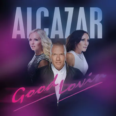 Good Lovin - Single - Alcazar
