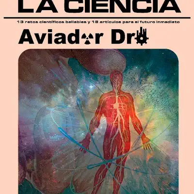 La Voz de la Ciencia - Aviador Dro La Voz de la Ciencia - Aviador Dro
