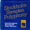 Stockholm Sweden Polyphony - Emil Strandberg, Sten Sandell & Patric Thorman lyrics