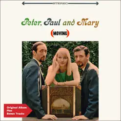 Moving (Bonus Track Version) - Peter Paul and Mary