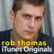 The First Song for Mad Season - Rob Thomas lyrics