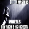 Billy Vaughn and his Orchestra - Wheels
