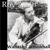 Roy Acuff Presents Wabash Cannonball