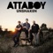 Unshaken (Radio Version) - Attaboy lyrics