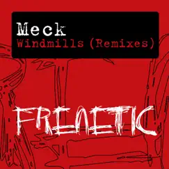 Windmills (Remixes) by Meck album reviews, ratings, credits