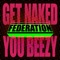 Get Naked You Beezy - Federation lyrics