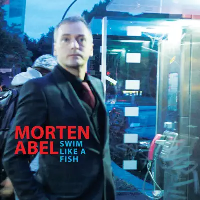 Swim Like a Fish - Single - Morten Abel