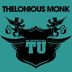 The Unforgettable Thelonious Monk - Thelonious Monk