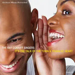 It's the Talk of the Town and Young at Heart - The Ray Conniff Singers It's the Talk of the Town and Young at Heart - The Ray Conniff Singers