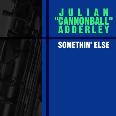 Somethin' Else - Cannonball Adderley