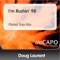 I'm Rushin' 98 - Doug Laurent lyrics