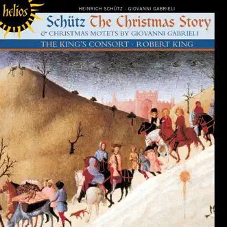 Schütz: The Christmas Story - Gabrieli: Motets by The King's Consort & Robert King album reviews, ratings, credits