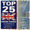 Top 25 UK Praise Songs album lyrics, reviews, download