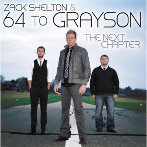 Zack Shelton and 64 to Grayson - Preaching to the Choir - 排舞 音乐
