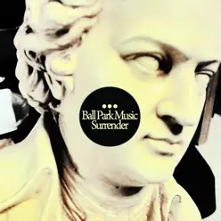 Surrender - Single - Ball Park Music Surrender - Single - Ball Park Music