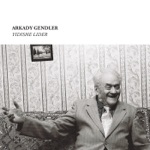 Arkady Gendler - Kiever Shayn
