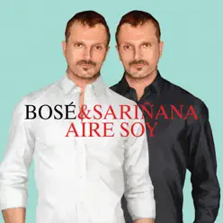 Aire Soy (feat. Ximena Sariñana) - Single - Miguel Bosé