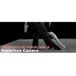 The Greats of Tango, Vol. 8 - Francisco Canaro