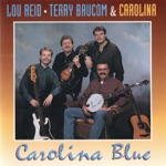 Reid , Baucom, and Carolina, Lou Reid & Terry Baucom - Lonesome Old Homesick Blues