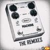 Machine (The Remixes) - Single