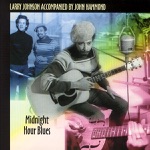 John Hammond, Jr. & Larry Johnson - One Room Country Shack