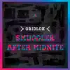 Stream & download Smuggler / After Midnite - Single