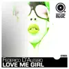 Love Me Girl - Single album lyrics, reviews, download