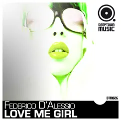 Love Me Girl - Single by Federico D'Alessio album reviews, ratings, credits