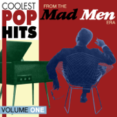 Coolest Pop Hits from the Madmen Era Vol. 1 - Various Artists