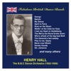 Fabulous British Dance Bands: Henry Hall & The BBC Dance Orchestra (Recorded 1932-1936)
