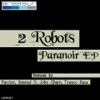 2Robots - Paranoir (Seismal d Remix)