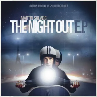 The Night Out - EP - Martin Solveig