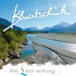 Am Lech Entlang - Single - Bluatschink Am Lech Entlang - Single - Bluatschink