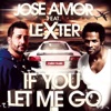 If You Let Me Go (feat. Lexter) - Single
