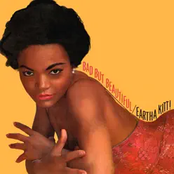 Bad But Beautiful - Eartha Kitt