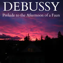 Debussy: Prelude to the Afternoon of a Faun - Single - London Festival Orchestra Debussy: Prelude to the Afternoon of a Faun - Single - London Festival Orchestra