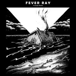 Triangle Walks (Remixes) - Fever Ray