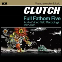 Full Fathom Five - Clutch