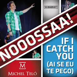 If I Catch You - Single - Michel Teló If I Catch You - Single - Michel Teló