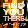 Find You There - Single album lyrics, reviews, download